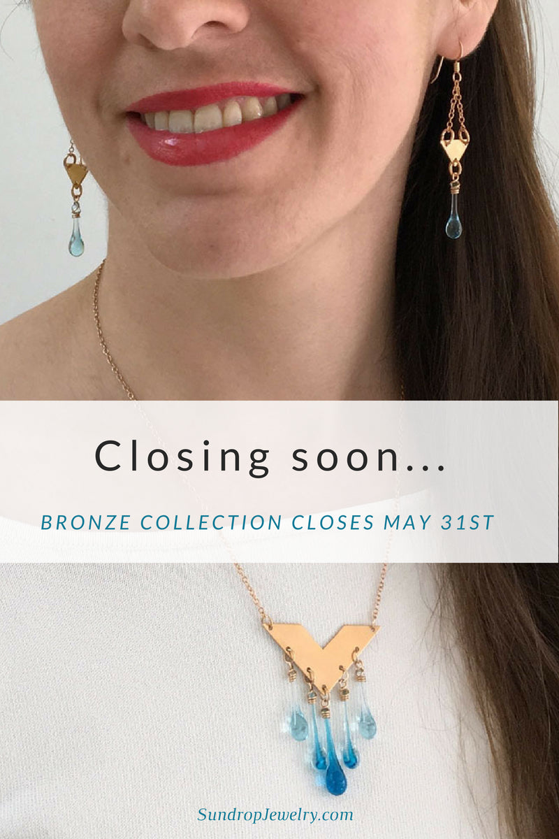 Sundrop Jewelry Bold as Bronze Collection closes May 31st